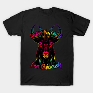 Wouldst Thou Like To Live Deliciously T-Shirt